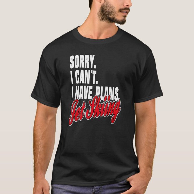 Ich Habe Flugzeug Jetski Fahren Redewendungen Erkl T-Shirt (Vorderseite)