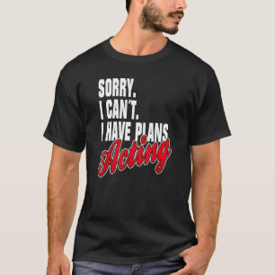 Ich Habe Flugzeug Schauspiel Redewendungen Stateme T-Shirt