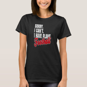 Ich Habe Football Statement Outfit T-Shirt