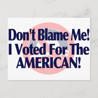 Ich habe für den Amerikaner gestimmt. Postkarte