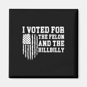 Ich habe für den Felon und den Hillbilly Trump ges Magnet