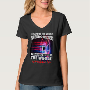 Ich habe für den gesamten Speedometer bezahlt, den T-Shirt
