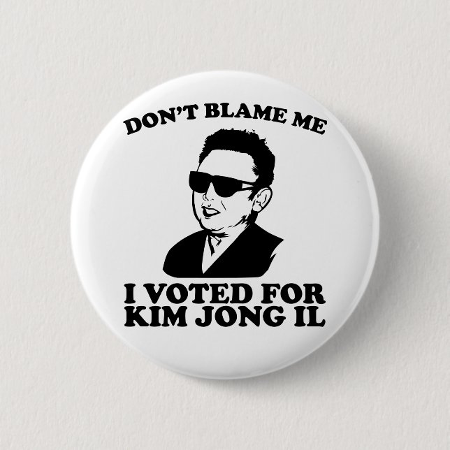 Ich habe für Kim Jong Il Button gestimmt. (Vorderseite)