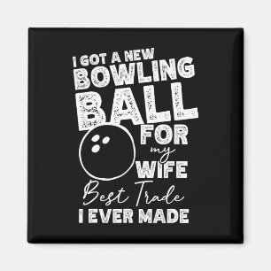 Ich habe für meine Ehefrau einen neuen Bowling-Blo Magnet