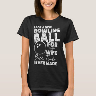 Ich habe für meine Ehefrau einen neuen Bowling-Blo T-Shirt