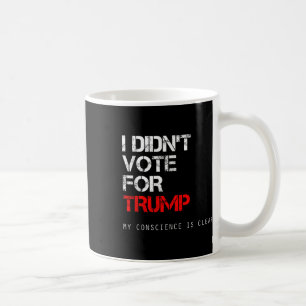 Ich habe für Trump Anti Gop gestimmt, nicht für me Kaffeetasse