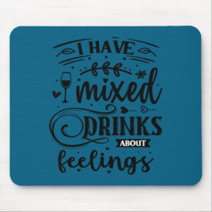 Ich habe gemischte Gefühle Mousepad