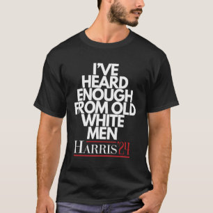 Ich habe genug vom alten Weißen Mann gehört T-Shirt