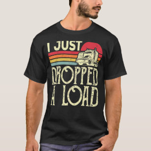Ich habe gerade einen Lastwagenfahrer-Vater fallen T-Shirt