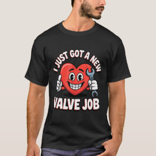 Ich habe gerade einen neuen Klappenjob bekommen, e T-Shirt