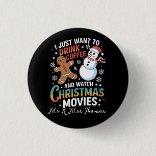 Ich habe gerade Gewollt, Kaffee trinken Weihnachts Button