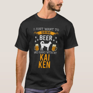 Ich habe gerade Gewollt, mit meinem Kai Ken Bier z T-Shirt