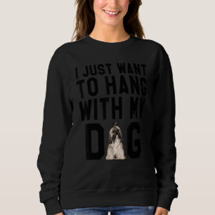 Ich habe gerade Gewollt, mit meinem Lhasa Apsos Hu Sweatshirt