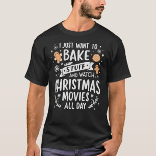 Ich habe gerade Gewollt, um Weihnachtsfilme Spaß z T-Shirt