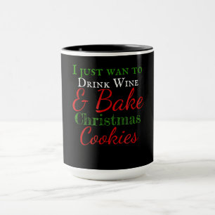 Ich habe gerade gewollt, Wein & Kuchen Weihnachtsk Tasse