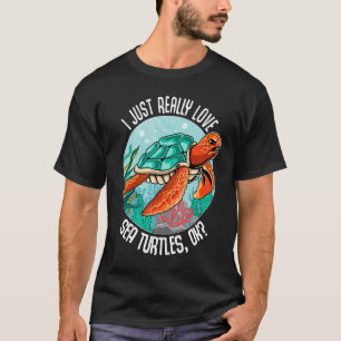 Ich habe gerade Liebe Meeresschildkröten für Schil T-Shirt