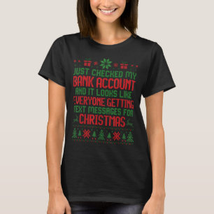 Ich habe gerade mein Bankkonto überprüft und alle T-Shirt