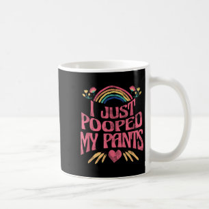 Ich habe gerade meine Pants Funny Adult Humor Meme Kaffeetasse