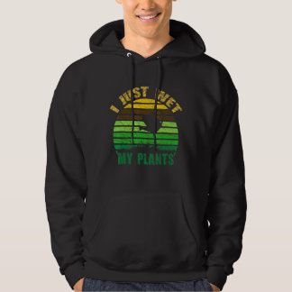 Ich habe gerade meine Pflanze zu Hause Gärtnerei G Hoodie