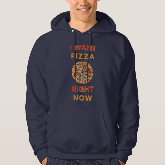 Ich habe gerade Pizza gewollt Hoodie (Vorderseite)