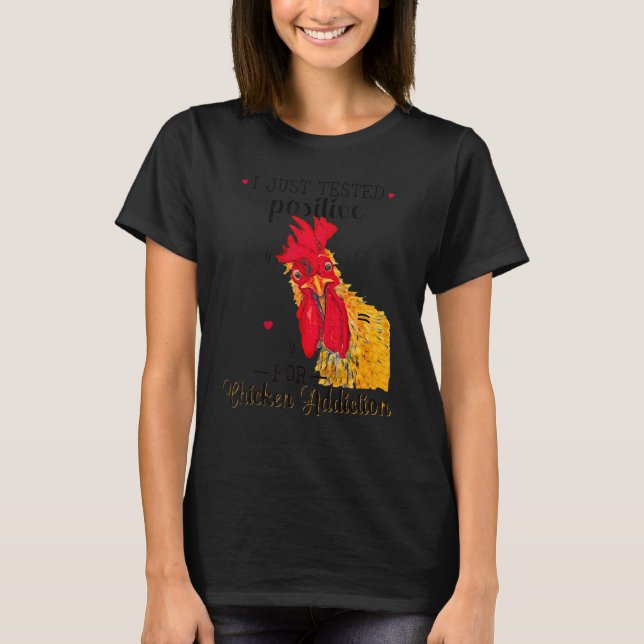 Ich habe gerade positive Tests für Hühnerbeifall w T-Shirt (Vorderseite)