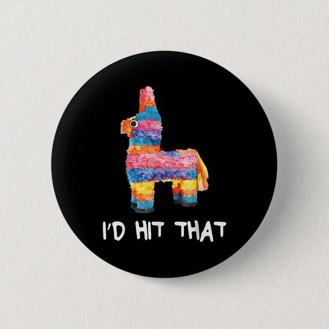 Ich habe geschlagen, dass Pinata Shirt Männer Frau Button (Vorderseite)