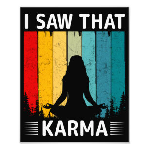 Ich habe gesehen, dass Karma Fotodruck