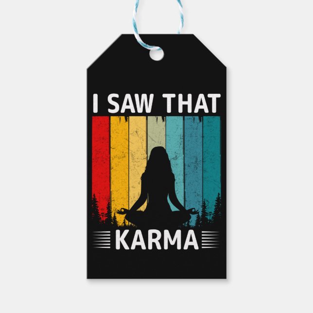 Ich habe gesehen, dass Karma Geschenkanhänger (Vorderseite)