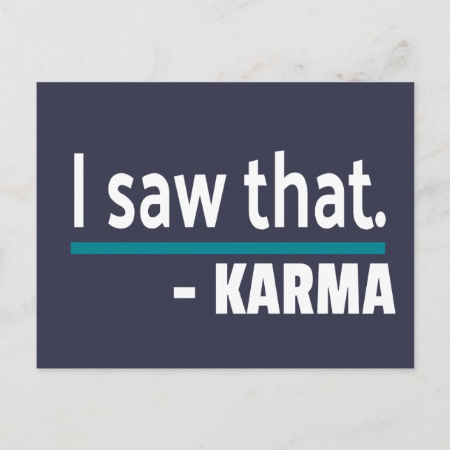 Ich habe gesehen, Karma Funny Postkarte (Vorderseite)