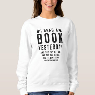 Ich habe gestern ein Buch gelesen Sweatshirt
