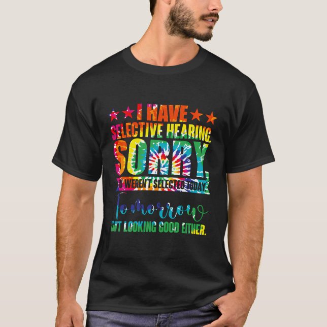 Ich habe gezielt gehört, dass du keine Ausgewählte T-Shirt (Vorderseite)