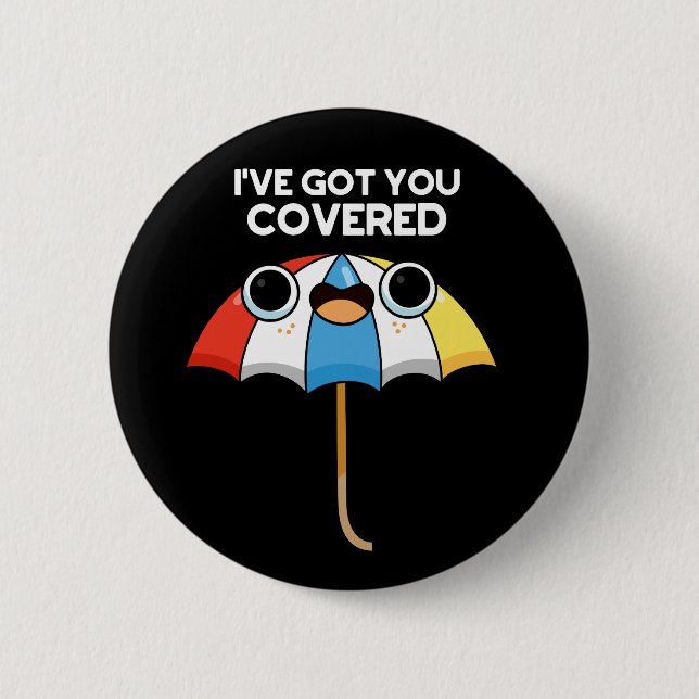 Ich habe Got, du Covered Funny Umbrella Pun Dark B Button (Vorderseite)