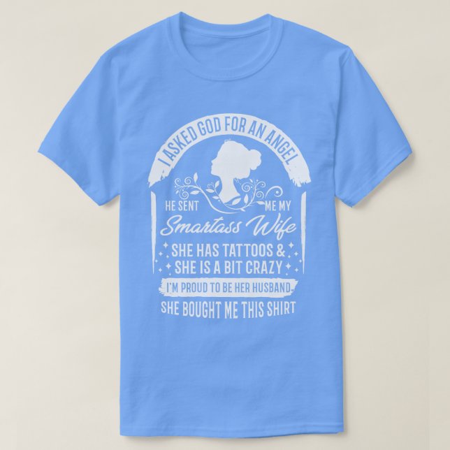 Ich habe Gott für einen Engel Gefragt, den er mir  T-Shirt (Design vorne)