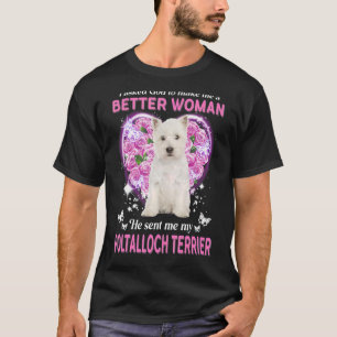 Ich habe Gott Gefragt, um mir eine bessere Frau zu T-Shirt