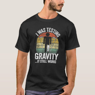 Ich habe Gravitation getestet. Es wirkt noch Verle T-Shirt
