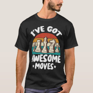 Ich habe großartige Züge Schachspieler Lustiges T- T-Shirt