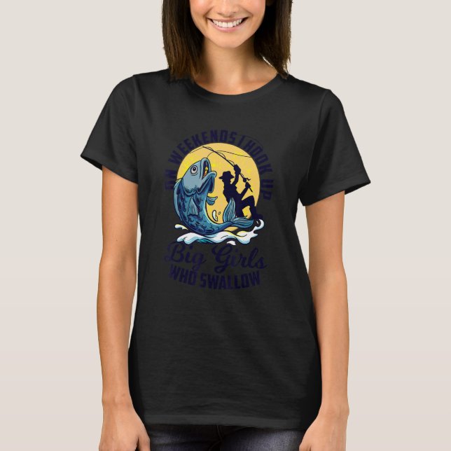 Ich habe große Mädchen, die den Angelspo schlucken T-Shirt (Vorderseite)