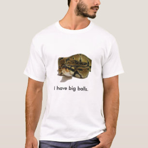 Ich habe großen Bälle T - Shirt