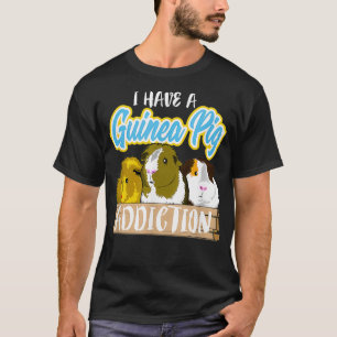 Ich habe Guinea Schweinefick-Sucht Funny Pet Lover T-Shirt