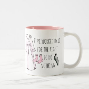 Ich habe hart gearbeitet, um nichts Funny Slogan z Zweifarbige Tasse