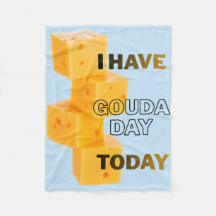 Ich habe heute einen Gouda-Tag Fleecedecke