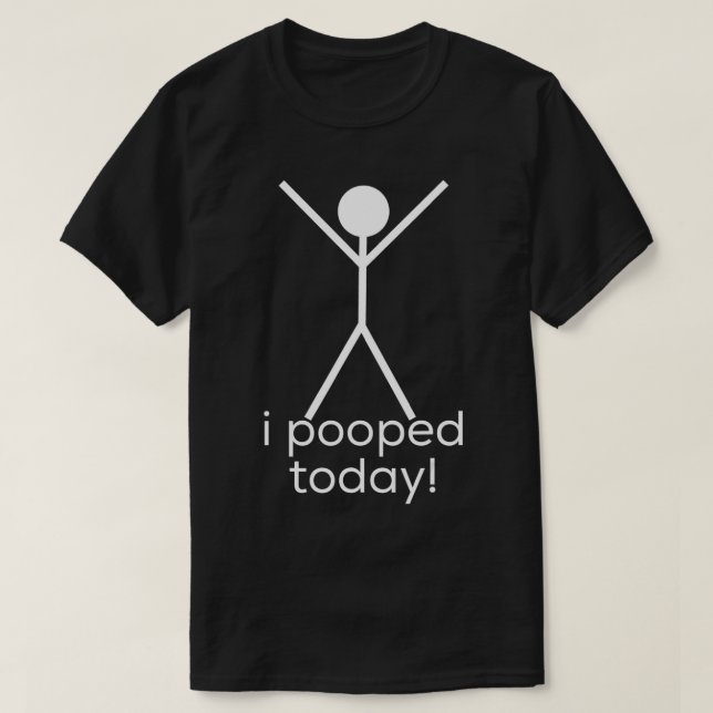 Ich habe heute Gekackt T-Shirt (Design vorne)