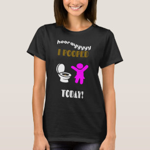 Ich habe heute Mädchen und Kleinkinder Gekackt T-Shirt