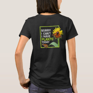 Ich habe heute Pflanze Blume und Schmetterling T-Shirt