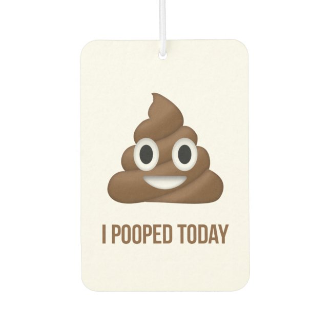 Ich habe heute Poo Emoji Gekackt Autolufterfrischer (Vorderseite)