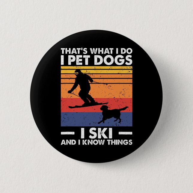Ich habe Hunde, die ich Ski fahre, und ich kenne d Button (Vorderseite)