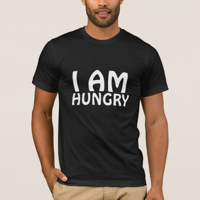 Ich habe Hunger T-Shirt (Vorderseite)