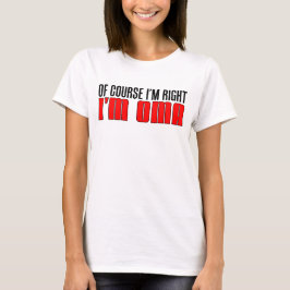 Ich habe ich bin Oma Recht T-Shirt