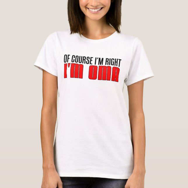 Ich habe ich bin Oma Recht T-Shirt (Vorderseite)