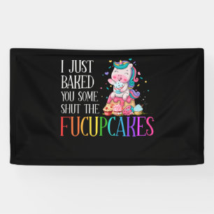 Ich habe Ihnen gerade gebacken, um die Fucupcakes Banner